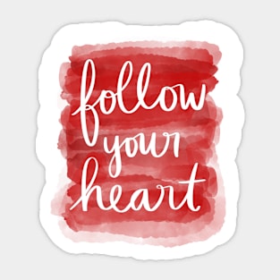 Follow Your Heart Sticker